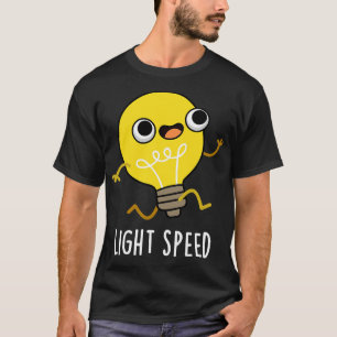 Lichtgeschwindigkeit Süßer Laufender Birne Witz T-Shirt
