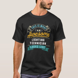 Lichttechniker Phantastisch Job Beruf T-Shirt