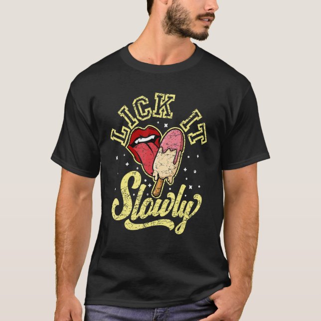 Lick it Langsam I Liebe Popsicle Spaß Workout for  T-Shirt (Vorderseite)