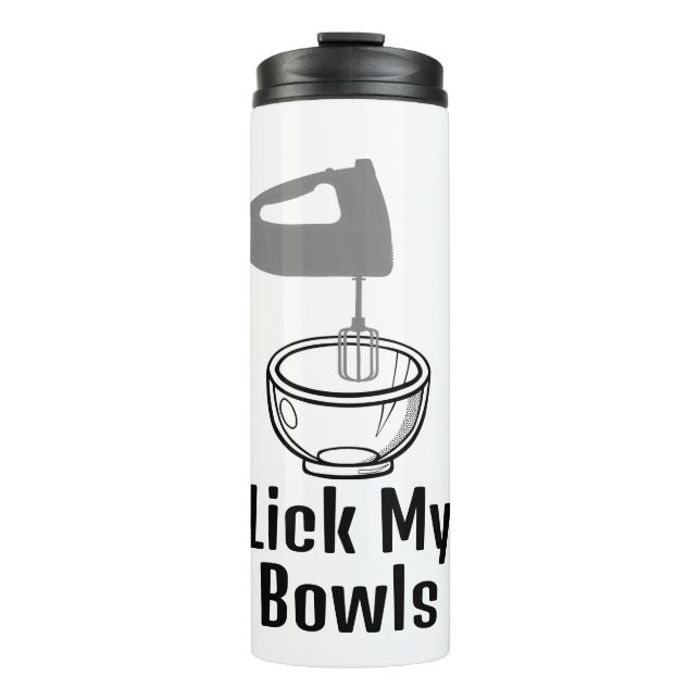 Lick My Bowls Thermal Tumbler Thermosbecher (Vorderseite)