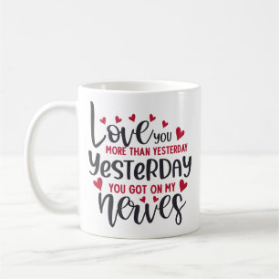 Lieb dich mehr als gestern Lustig Kaffeetasse