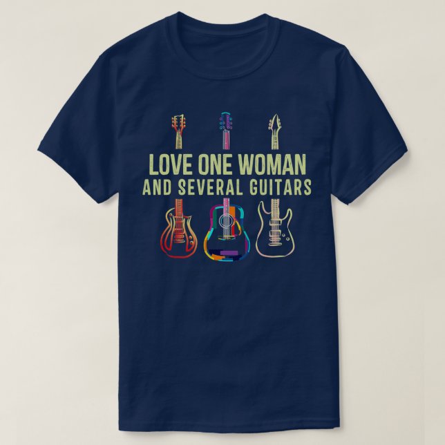 Liebe 1 Frau und mehrere Gitarren T-Shirt (Design vorne)