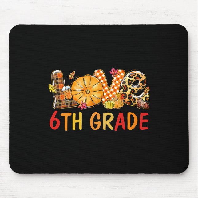 Liebe 6. Herbstkürbis für Lehrer Mousepad (Vorne)