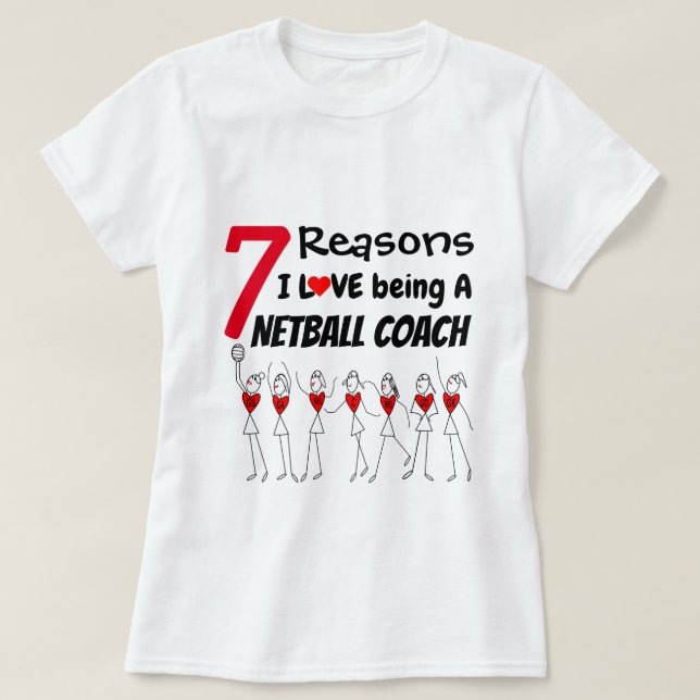 Liebe 7 Grund-I, die ein Netball-Zug ist T-Shirt (Design vorne)