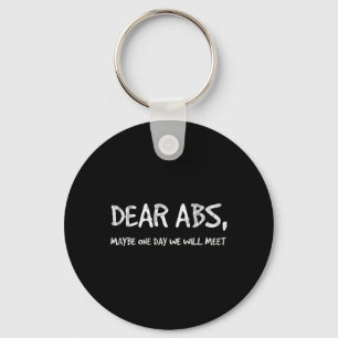 Liebe Abs vielleicht eines Tages werden wir Gym T- Schlüsselanhänger
