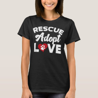 Liebe Adoptiere Katzen Hunde retten Tierliebhaber  T-Shirt