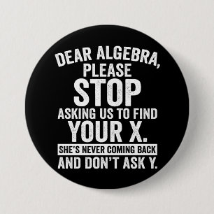 Liebe Algebra, hören Sie auf, uns Fragen, um Ihr X Button