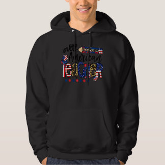 Liebe Alle American Teacher Life American Flag 4.  Hoodie