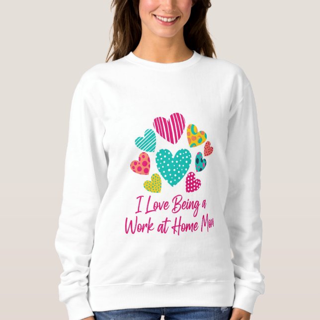 Liebe als Arbeit an der Zuhause Mama mit bunten He Sweatshirt (Vorderseite)