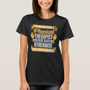 Liebe als Physikaltherapeutische Therapie Physioth T-Shirt