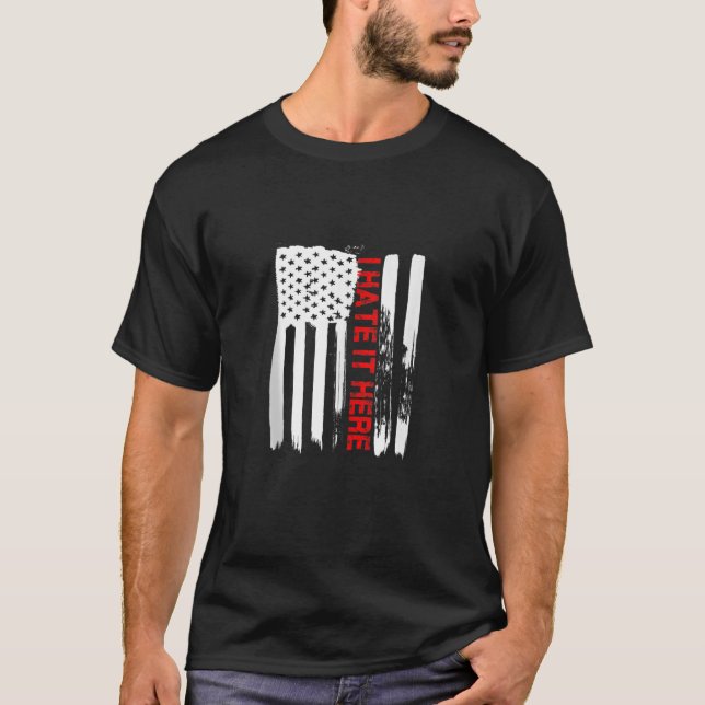 Liebe Amerika ich hasse es Hier Funny USA Flag Ges T-Shirt (Vorderseite)