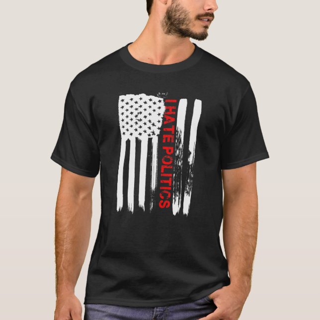 Liebe Amerika Ich hasse Politik Funny US Flag T-Shirt (Vorderseite)