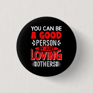 Liebe andere, sei eine gute Person Zitat-85635 Button