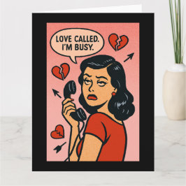 Liebe angerufen. Bin beschäftigt: Anti-Valentins-S Karte