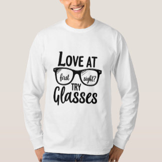 Liebe auf den ersten Blick? Versuchen Sie Glasses T-Shirt
