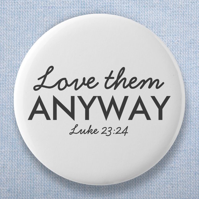 Liebe auf jeden Fall | Luke 23:24 Bibelverse Glaub Button (Von Creator hochgeladen)