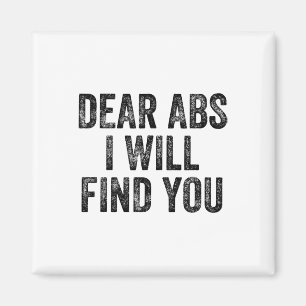 Liebe Bauchmuskeln, ich werde dich finden Fitnesss Magnet