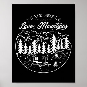 Liebe Berge Hass Menschen Camping Wandern Wildnis Poster