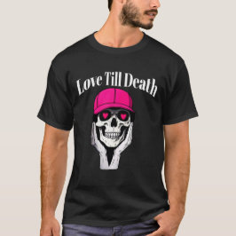 Liebe bis zum Tod T - Shirt: kühne Edgy Style für T-Shirt