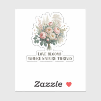 Liebe blüht mit der Natur Aufkleber