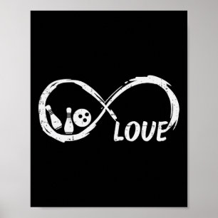 Liebe Bowling Infinity Bowler Women Girls Boys Kin Poster