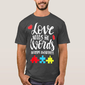 Liebe braucht kein Wort für Autismus T-Shirt