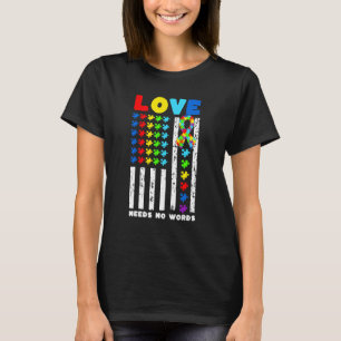 Liebe braucht kein Wort zum amerikanischen Autismu T-Shirt