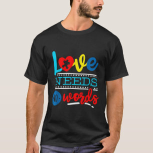 Liebe braucht kein Wort zur Unterstützung von Auti T-Shirt