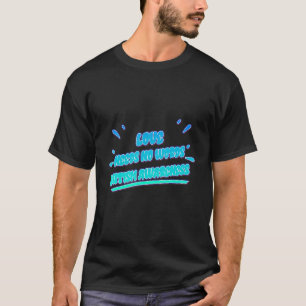 Liebe braucht keine Worte Autismus Sarkastische Sp T-Shirt