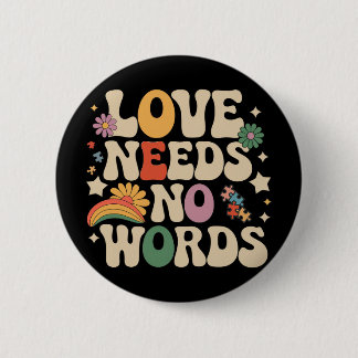 Liebe braucht keine Worte Autismussupport Lustiger Button