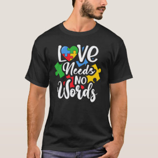 Liebe braucht keine Worte Blume Autismus-Bewusstse T-Shirt