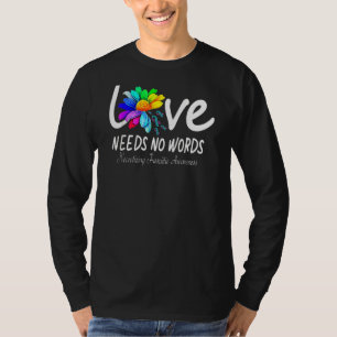 Liebe braucht Nekrotisierende Fasziitis Welt-Autis T-Shirt