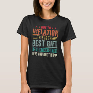 Liebe Bruder, aufgrund der Inflation ist dies das T-Shirt