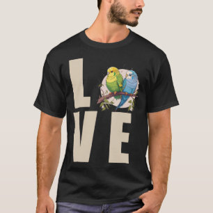 Liebe Budgie Mama Budgerigar Parakeet Bird Pullove T-Shirt