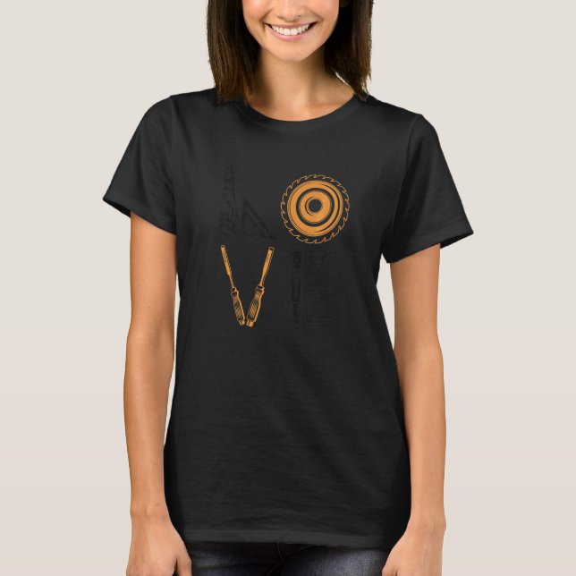 Liebe Carpenter Holztechniker Carpenter T-Shirt (Vorderseite)