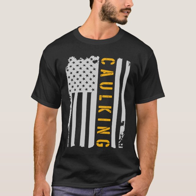 Liebe Caulking Construction Worker US-Flagge T-Shirt (Vorderseite)