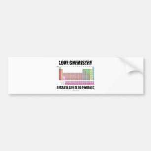 Liebe-Chemie, weil das Leben so periodisch ist Autoaufkleber