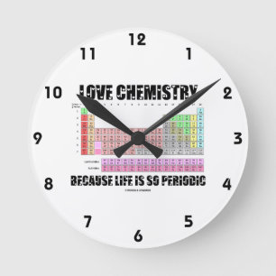 Liebe-Chemie, weil das Leben so periodisch ist Runde Wanduhr