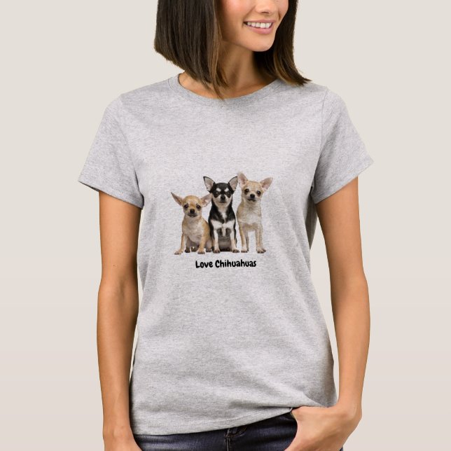 Liebe Chihuahuas T-Shirt (Vorderseite)