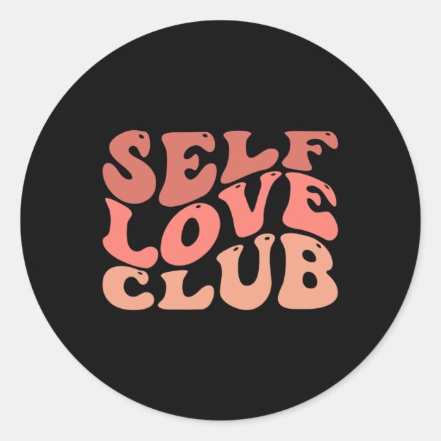 Liebe Club Self Liebe Inspiration Zitat Runder Aufkleber (Vorderseite)