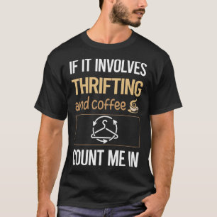 Liebe Coffee Thrifting Thrift T-Shirt