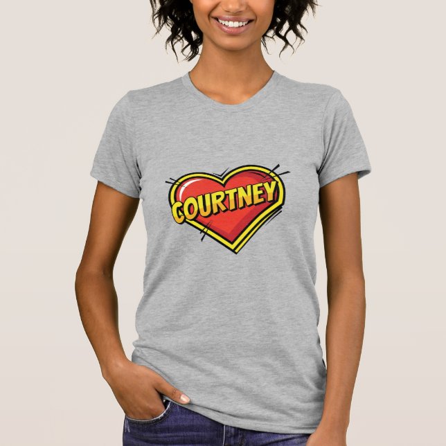 Liebe Courtney T-Shirt (Vorderseite)