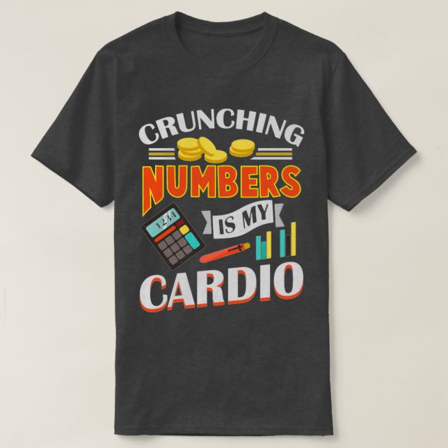 Liebe Crunching Numbers Funny Accountant Gift T-Shirt (Design vorne)