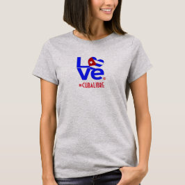 LIEBE CUBA LIBRE T - SHIRT