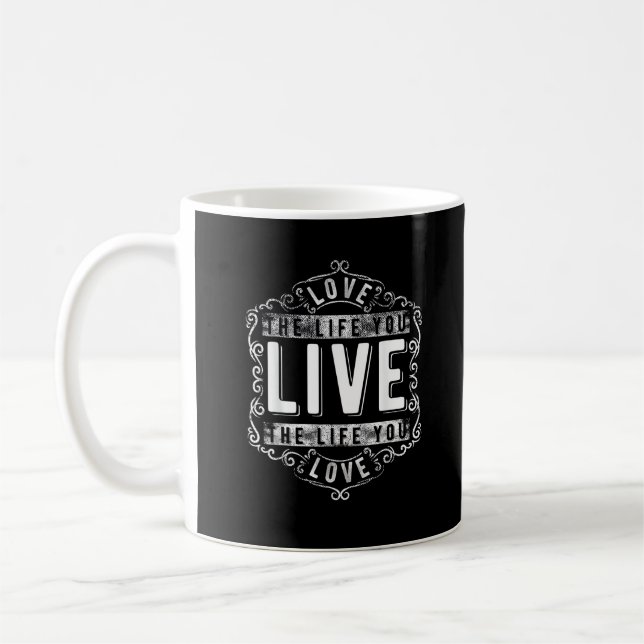 Liebe das Leben, das du lebst Inspirationsdesign  Kaffeetasse (Links)