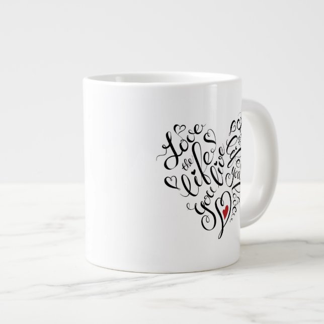 Liebe das Leben leben Sie Jumbo-Tasse (Vorderseite Rechts)