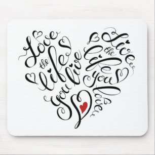 Liebe das Leben leben Sie Mousepad
