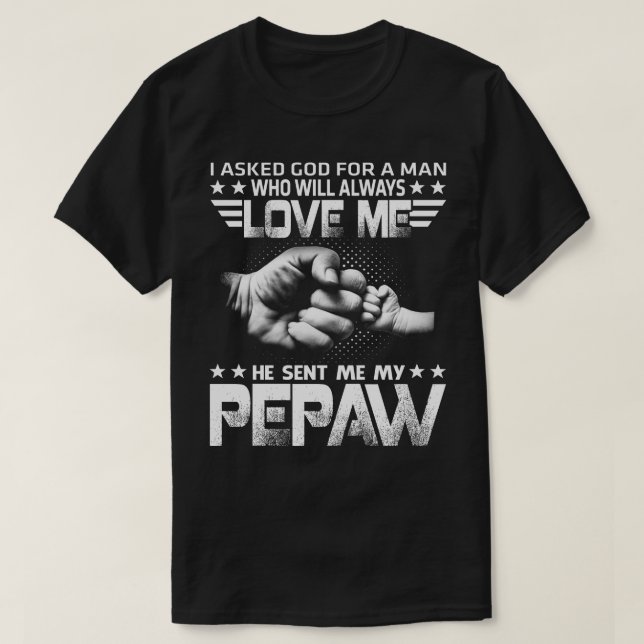 Liebe, dass er mir meinen Pepaw geschickt hat T-Shirt (Design vorne)
