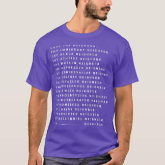 Liebe, dein Nachbar, dein eingewanderter Nachbar, T-Shirt