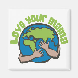 Liebe Deine Mama Planet-Erdumgebung Recycle Magnet